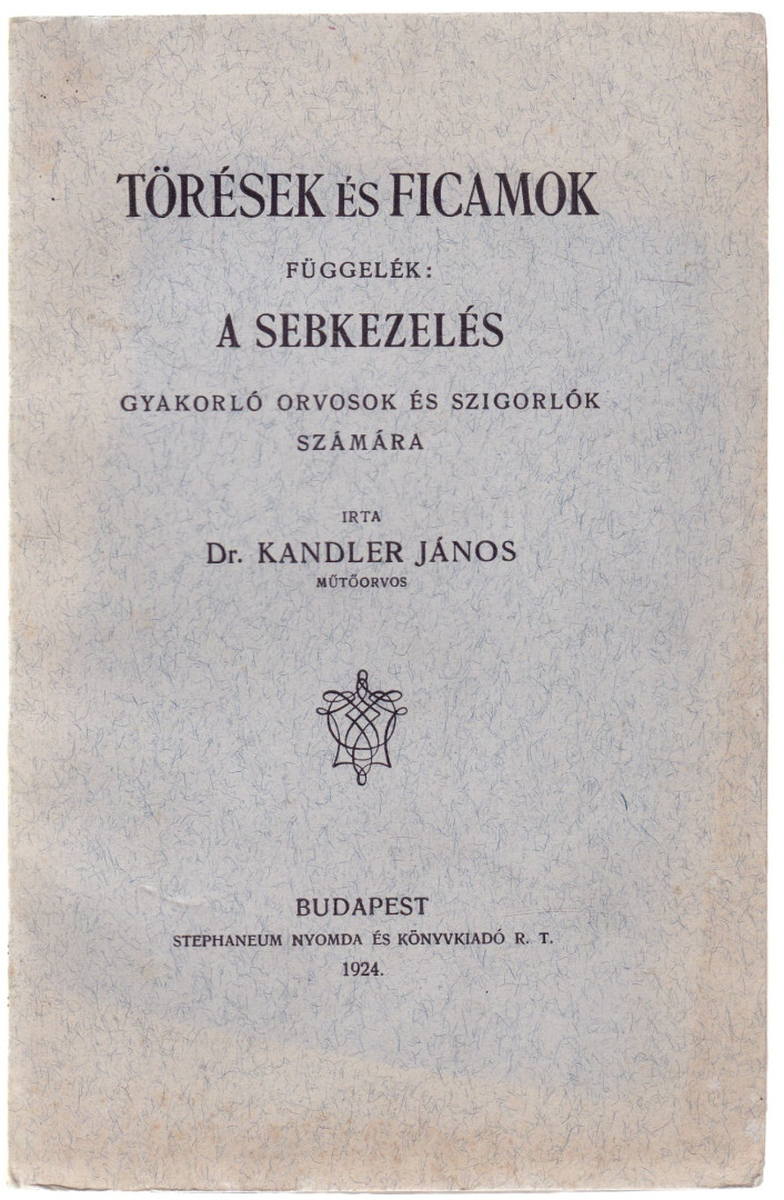 Dr. Kandler János - Törések és ficamok [antikvár]