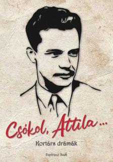 MÁTÉ IMRE - Csókol Attila...