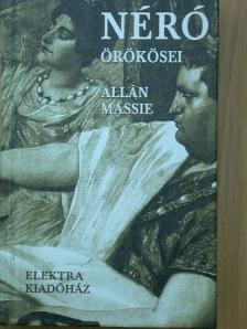 Allan Massie - Néró örökösei [antikvár]