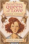 Bruce Coville - Juliet Dove, Queen of Love [antikvár]