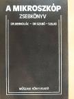 Dr. Bernolák Kálmán - A mikroszkóp zsebkönyv [antikvár]
