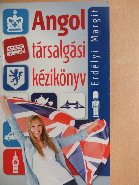 Erdélyi Margit - Angol társalgási kézikönyv [antikvár]
