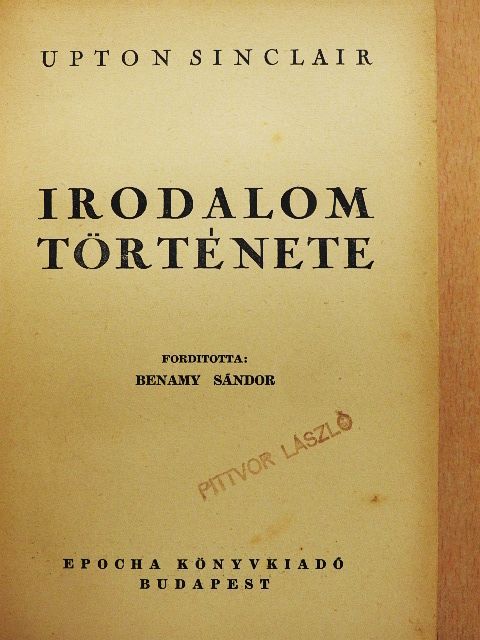 Upton Sinclair - Irodalom története [antikvár]