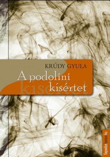 Krúdy Gyula - A podolini kísértet [eKönyv: epub, mobi]