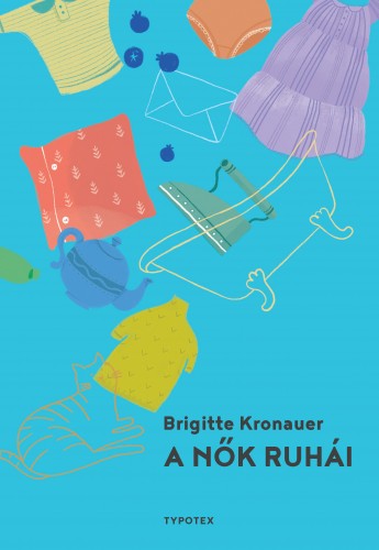 Brigitte Kronauer - A nők ruhái [eKönyv: epub, mobi]