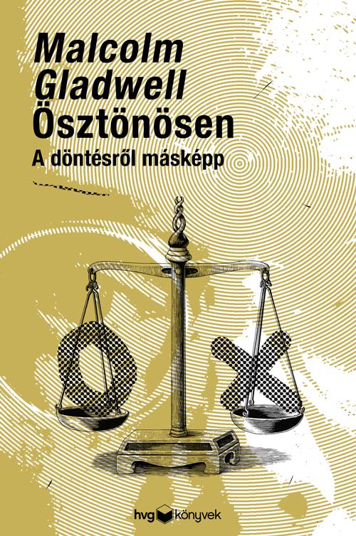 Malcolm Gladwell - Ösztönösen