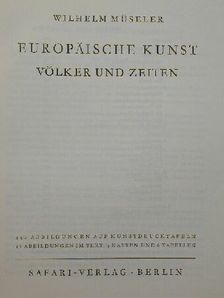 Wilhelm Müseler - Europäische Kunst [antikvár]