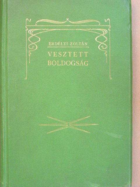 Erdélyi Zoltán - Vesztett boldogság [antikvár]