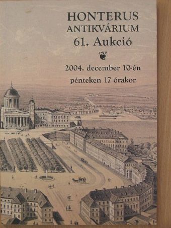 Honterus Antikvárium 61. Aukció [antikvár]