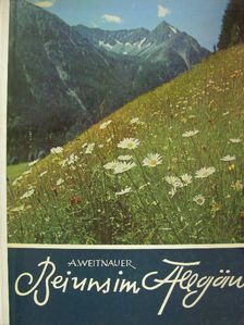 Alfred Weitnauer - Bei uns im Allgäu [antikvár]