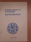 Dr. Hegedűs Gyula - Anyagmozgatási és Csomagolási Konferencia 1974. [antikvár]