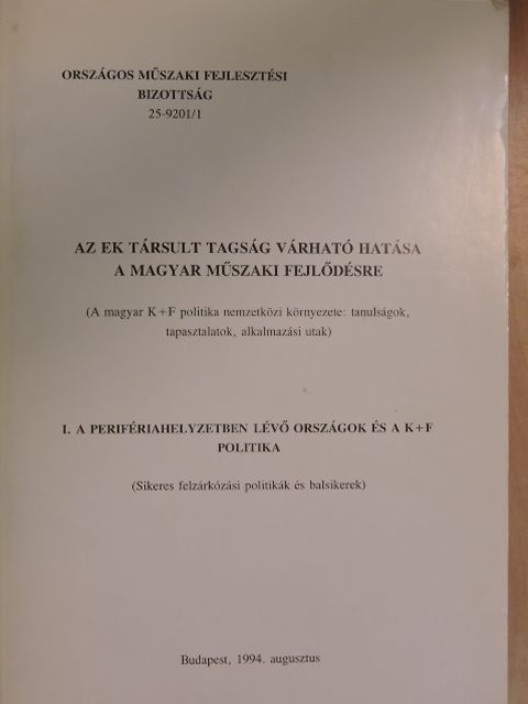 Artner Annamária - Az EK társult tagság várható hatása a magyar műszaki fejlődésre I. [antikvár]