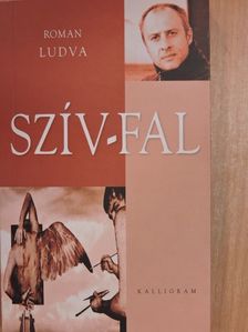 Roman Ludva - Szív-fal [antikvár]