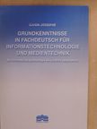 Újvári Józsefné - Grundkenntnisse in Fachdeutsch für Informationstechnologie und Medientechnik [antikvár]
