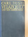 Carl Justi - Diego Velazquez und sein Jahrhundert [antikvár]