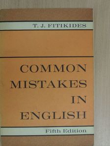 T. J. Fitikides - Common Mistakes in English [antikvár]