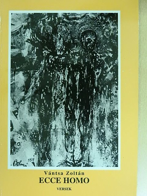 Vántsa Zoltán - Ecce Homo [antikvár]