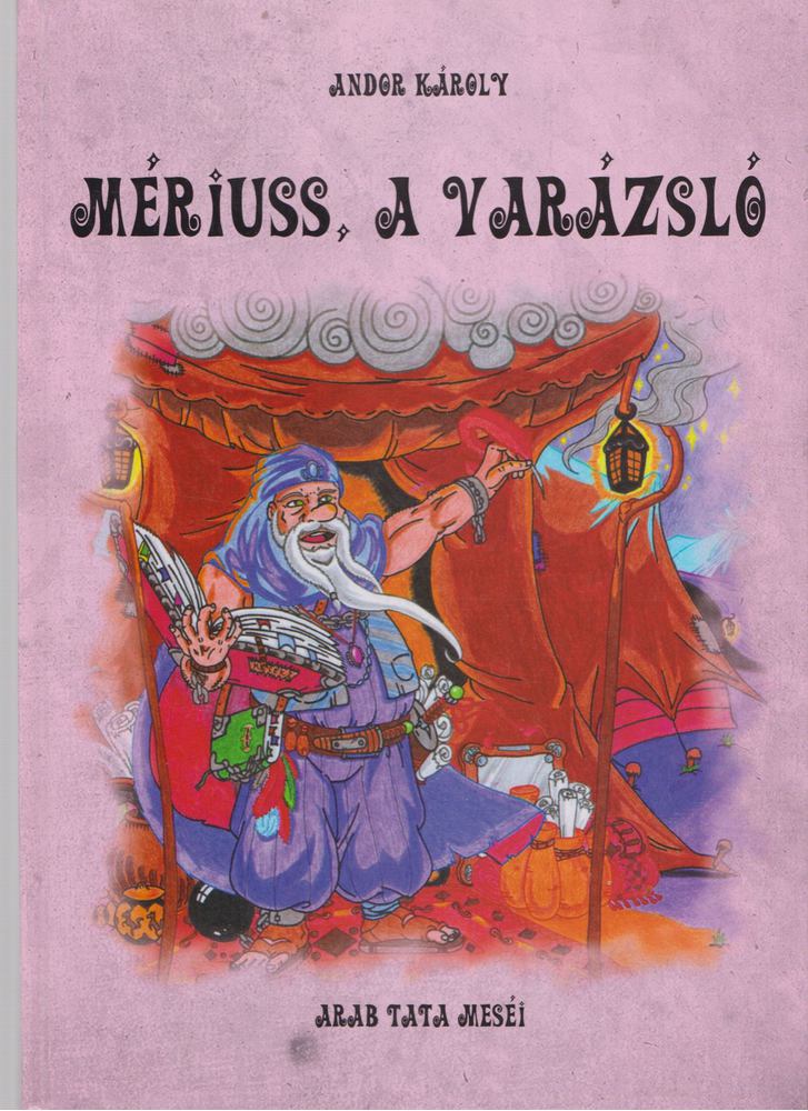 ANDOR KÁROLY - Meriuss, a varázsló [antikvár]