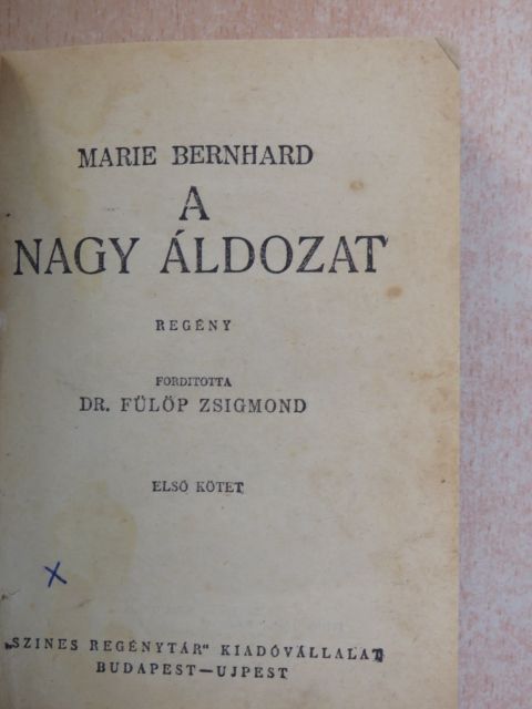Marie Bernhard - A nagy áldozat I-II. [antikvár]