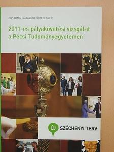2011-es pályakövetési vizsgálat a Pécsi Tudományegyetemen [antikvár]