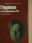 Dominique Webb - L'hypnose et les phénomenes PSI [antikvár]