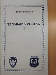Dr. Harsányi László - Tanáraink voltak II. [antikvár]