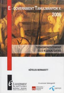 Köteles Bernadett - E-government tanulmányok X. 2006 [antikvár]