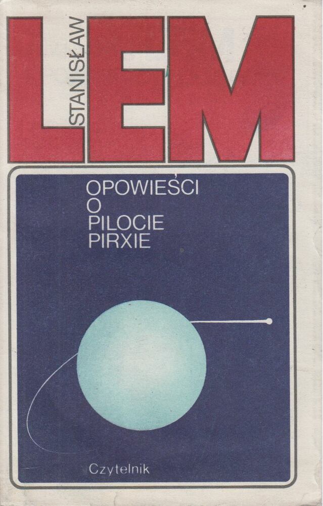 Stanislaw Lem - Opowiesci o pilocie Pirxie [antikvár]