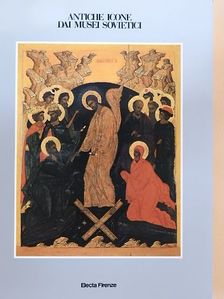 A. S. Loginova - Antiche icone dai musei sovietici [antikvár]
