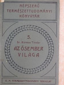 Dr. Kormos Tivadar - Az ősember világa [antikvár]