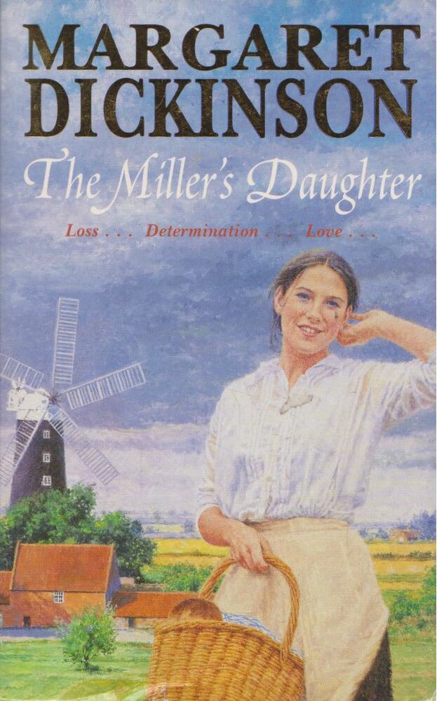 Margaret Dickinson - The Miller's Daughter [antikvár]