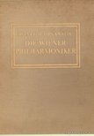 Kralik, Heinrich Von - Die Wiener Philharmoniker [antikvár]