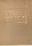 Kralik, Heinrich Von - Die Wiener Philharmoniker [antikvár]