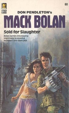 PENDLETON, DON - Mack Bolan - Sold for Slaughter [antikvár]