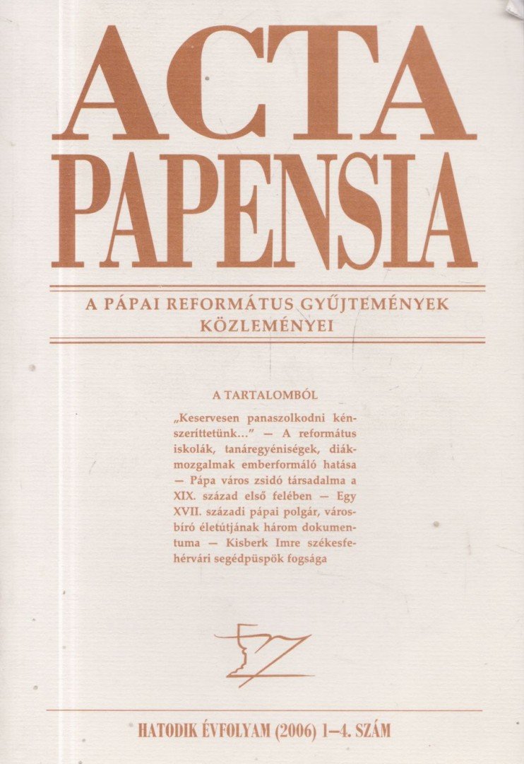 Dr. Hudi József (főszerk.) - Acta Papensia 2006/ 1-4. [antikvár]