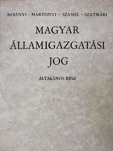 Dr. Berényi Sándor - Magyar államigazgatási jog [antikvár]