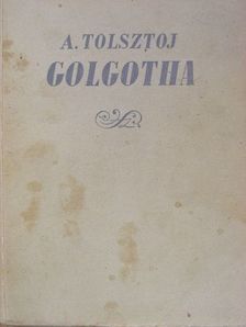 Alekszej Tolsztoj - Golgotha I-III. [antikvár]
