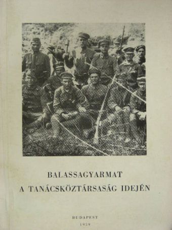 Balassagyarmat a Tanácsköztársaság idején [antikvár]