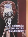 Imre Zoltán - Színház, jelentés, emlékezet [antikvár]