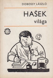 DOBOSSY LÁSZLÓ - Hasek világa [antikvár]