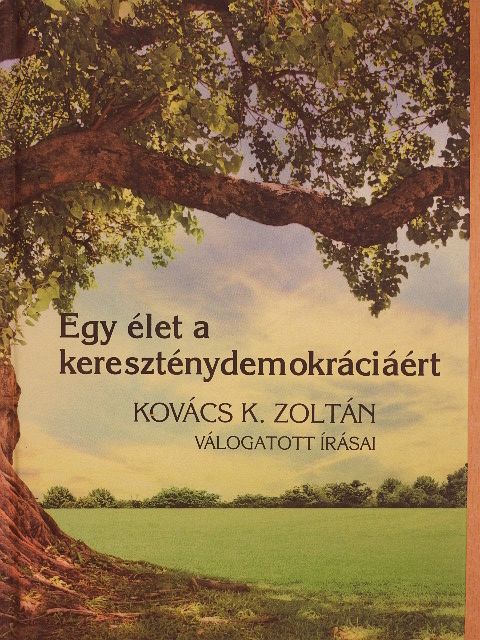 Gyorgyevics Miklós - Egy élet a kereszténydemokráciáért [antikvár]