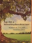Gyorgyevics Miklós - Egy élet a kereszténydemokráciáért [antikvár]