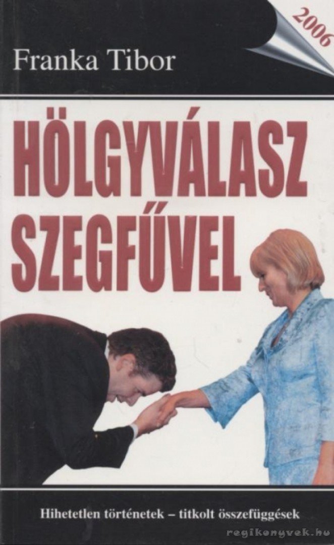 Franka Tibor - Hölgyválasz szegfűvel [antikvár]