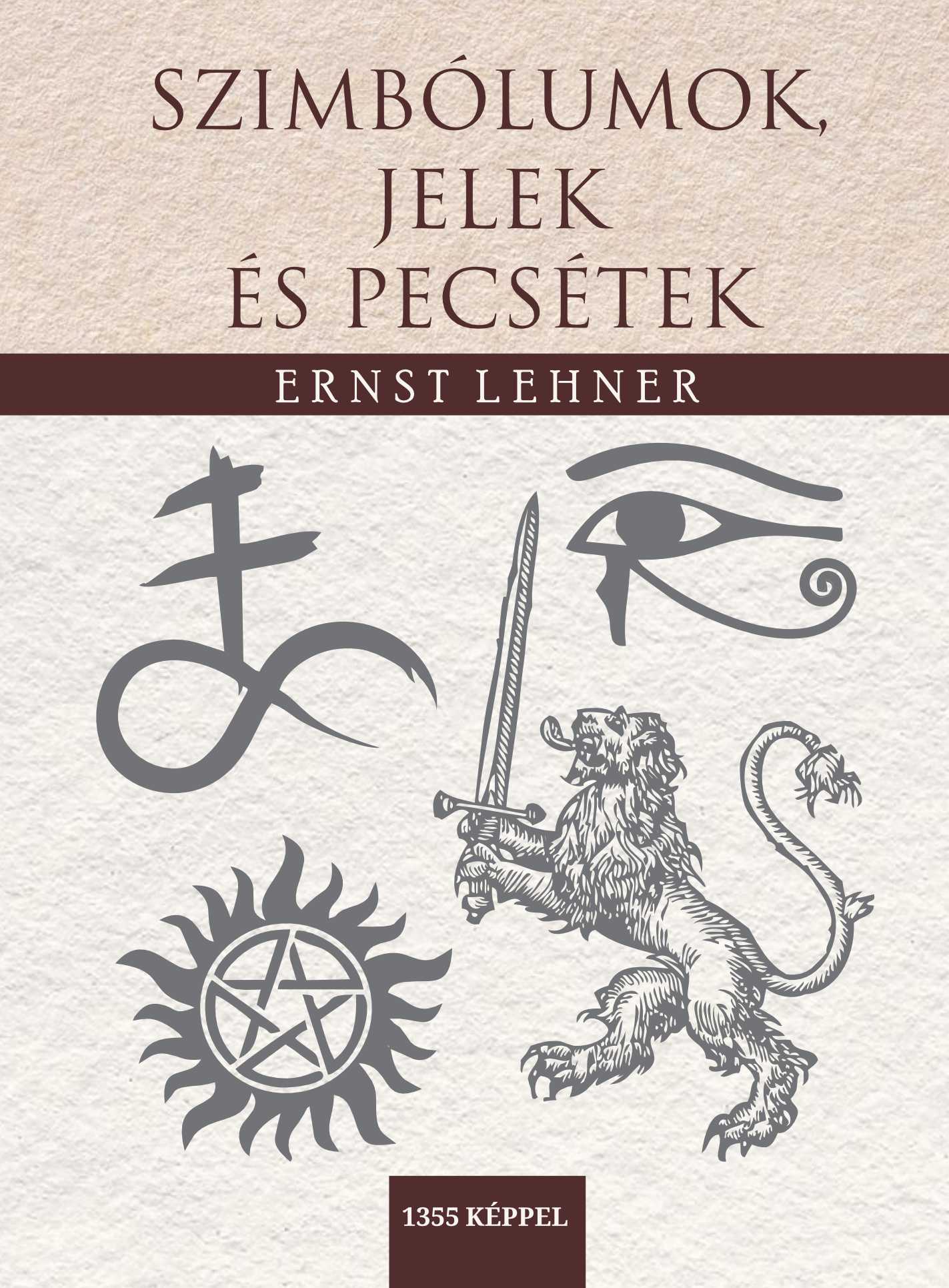 Ernst Lehner - Szimbólumok, jelek és pecsétek 1355 képpel