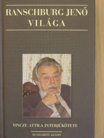 Vincze Attila - Ranschburg Jenő világa [antikvár]