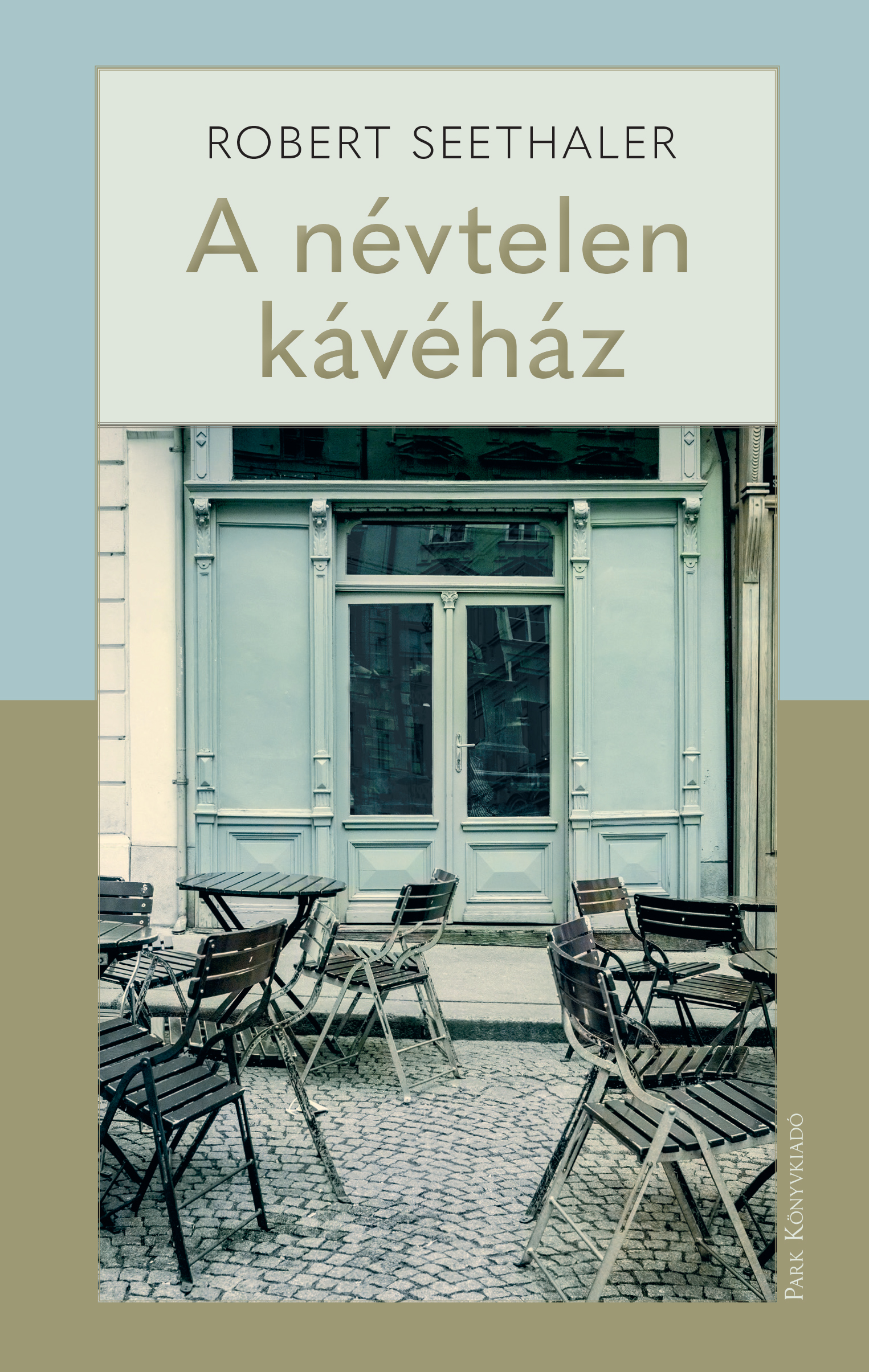 Seethaler, Robert - A névtelen kávéház