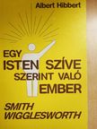 Albert Hibbert - Egy Isten szíve szerint való ember [antikvár]