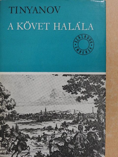 Jurij Tinyanov - A követ halála [antikvár]