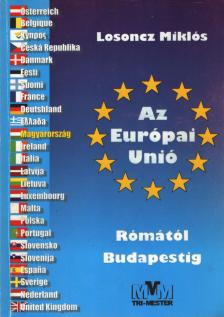 Losoncz Miklós - Az Európai Unió Rómától Budapestig [antikvár]