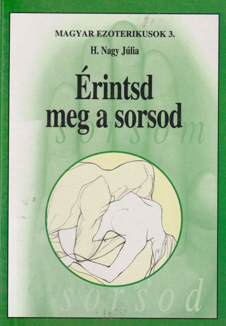H. Nagy Júlia - Érintsd meg a sorsod [antikvár]